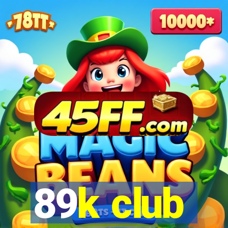 89k club